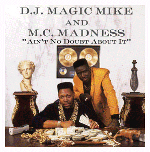 DJ Magic Mike and MC Madness